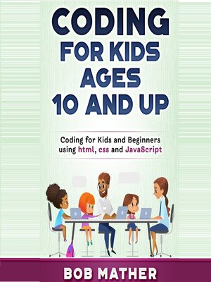 cover image of Coding for Kids Ages 10 and Up
